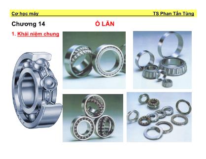 Giáo trình Môn học Cơ học máy - Chương 14: Ổ lăn - Phan Tấn Tùng