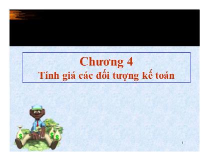 Giáo trình môn học Nguyên lý kế toán - Chương 4: Tính giá các đối tượng kế toán