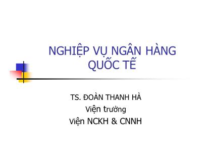 Giáo trình Nghiệp vụ ngân hàng quốc tế - Đoàn Thanh Hà