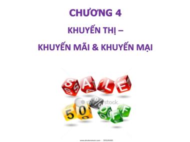 Giáo trình Nghiệp vụ quảng cáo tiếp thị - Chương 4: Khuyến thị-Khuyến mãi và khuyến mại