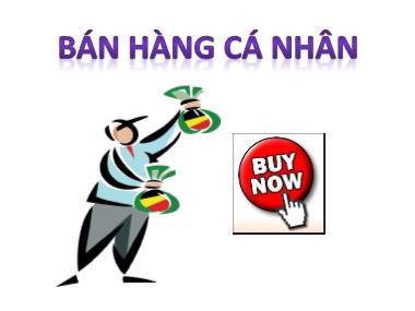 Giáo trình Nghiệp vụ quảng cáo tiếp thị - Chương 6: Bán hàng cá nhân