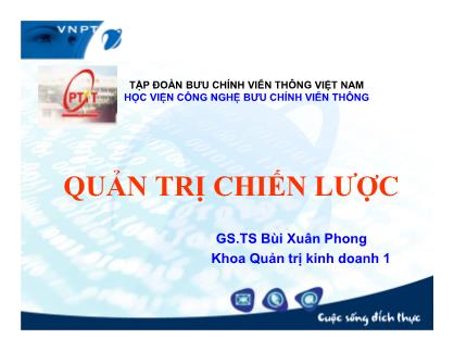 Giáo trình Quản trị chiến lược - Chương 1: Một số vấn đề chung về quản trị chiến lược - Bùi Xuân Phong