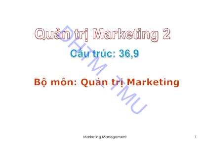 Giáo trình Quản trị Marketing 2 - Chương 1: Quản trị các tuyến sản phẩm thương hiệu