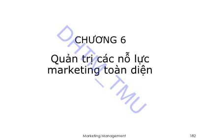 Giáo trình Quản trị Marketing 2 - Chương 6: Quản trị các nỗ lực marketing toàn diện