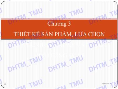 Giáo trình Quản trị sản xuất - Chương 3: Thiết kế sản phẩm, lựa chọn