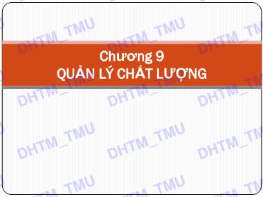Giáo trình Quản trị sản xuất - Chương 9: Quản lý chất lượng