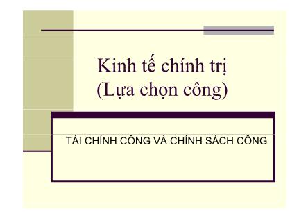 Giáo trình Tài chính công - Chương 6: Kinh tế chính trị (Lựa chọn công)