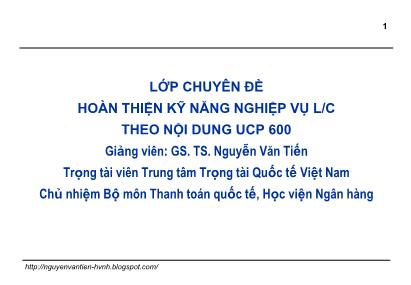 Giáo trình Thanh toán quốc tế trong ngoại thương - Bài 8: Nghiệp vụ L/C cập nhật UCP 600 và ISBP 681 - Nguyễn Văn Tiến