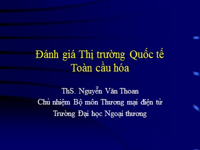 Giáo trình Thương mại điện tử - Chương 1: Đánh giá Thị trường Quốc tế Toàn cầu hóa