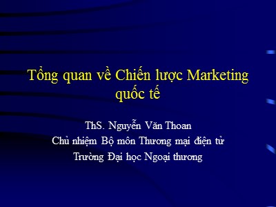 Giáo trình Thương mại điện tử - Chương 4: Tổng quan về chiến lược Marketing quốc tế