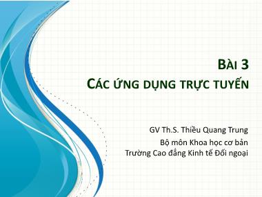 Giáo trình Tin học văn phòng - Bài 3: Các ứng dụng trực tuyến - Thiều Quang Trung